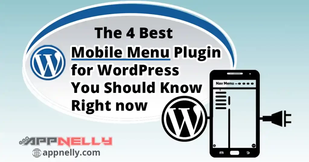 The 4 Best Mobile Menu Plugin for WordPress You Should Know Right now - AppNelly - Appnellyblog - appnelly.com