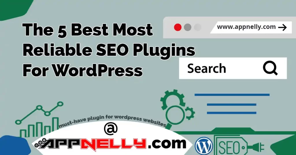 The 5 Best Most Reliable SEO Plugins For WordPress - appnelly - appnelly.com