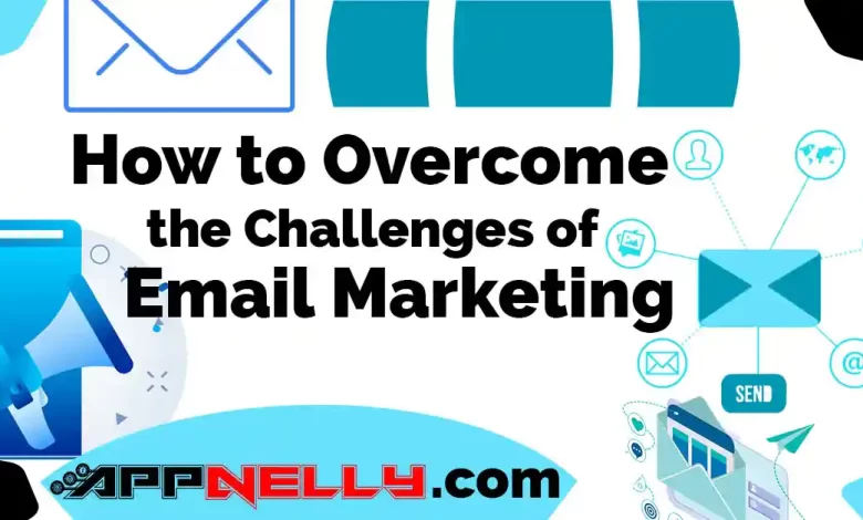 How to Overcome the Challenges of Email Marketing (2023)