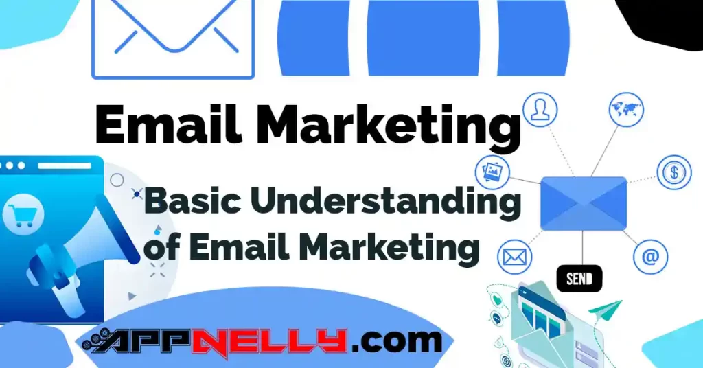 what is Email Marketing 2023 - appnelly -appnellycom