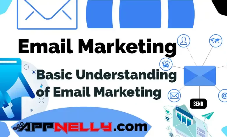 what is Email Marketing 2023 - appnelly -appnellycom
